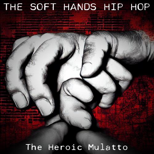 The Soft Hands Hip Hop