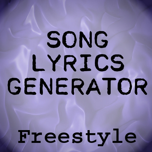 fly udsættelse radius Freestyle Song Lyrics Generator