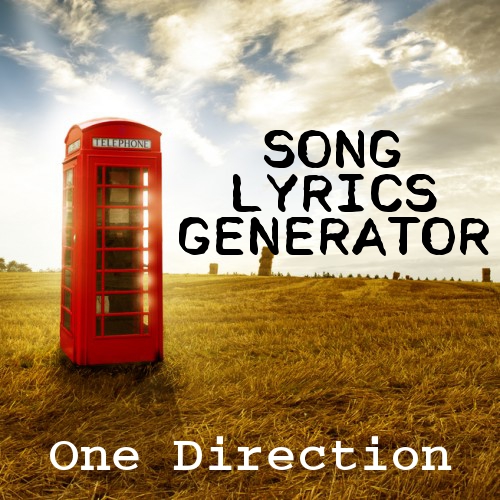 One Direction Song Lyrics Generator