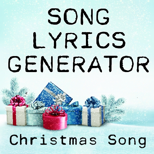 Christmas Song Lyrics Generator