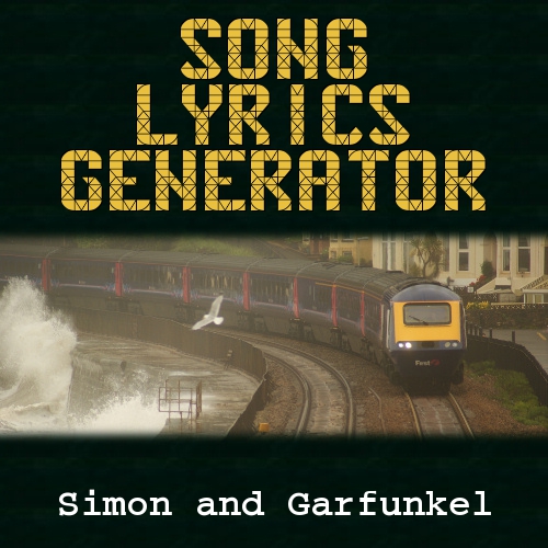 Simon And Garfunkel Song Lyrics Generator